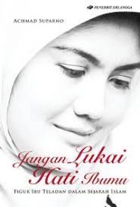 Image of Jangan lukai hati ibumu