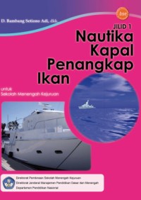 Image of Nautika kapal penangkapan ikan sekolah menengah kejuruan jilid 1