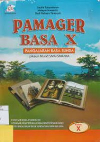Image of Pamager Basa X: Pangajaran Basa Sunda pikeun Murid SMA/SMK/MA Kelas X