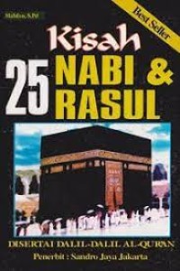 Image of Kisah 25 Nabi & Rasul: Disertai Dalil-dalil Al-Qur'an
