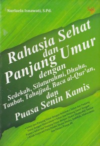 Image of Rahasia Sehat dan Panjang Umur Dengan Sedekah, Silaturahmi, Dhuha, Taubat, Tahjjud, Baca Al-Qur'an dan Puasa Senin Kamis