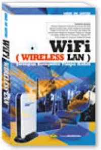Image of WiFi (Wireless LAN): Jaringan Komputer Tanpa Kabel