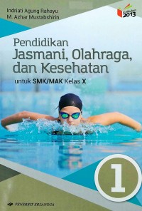 Image of Pendidikan Jasmani, Olahraga, dan Kesehatan Untuk SMK/MAK Kelas X