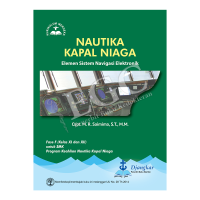 Image of Nautika Kapal Niaga: Elemen Sistem Navigasi Elektronik Fase F (Kelas XI dan XII) untuk SMK Program Keahlian Nautika Kapal Niaga