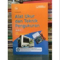 Image of Alat Ukur dan Teknik Pengukuran Jilid 3 untuk SMK