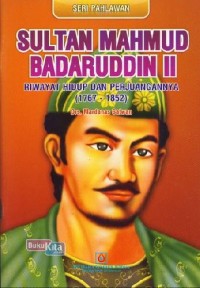 Image of Seri Pahlawan: Sultan Mahmud Badaruddin II: Riwayat Hidup dan Perjuangannya (1767-1852)