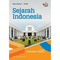 Image of Sejarah Indonesia: untuk SMK/MAK Kelas X (Berdasarkan Kurikulum 2013)
