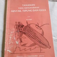 Image of Tanaman yang Menghasilkan Minyak, Tepung, dan Gula