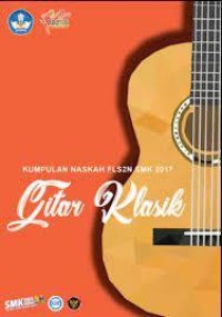 Image of Kumpulan Naskah Gitar Klasik FLS2N SMK 2017