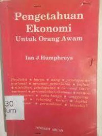 Image of Pengetahuan Ekonomi Untuk Orang Awam