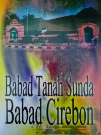 Image of Babad Tanah Sunda: Babad Cirebon