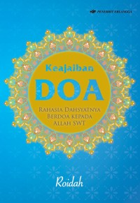 Image of Keajaiban Doa: Rahasia Dahsyatnya Berdoa Kepada Allah SWT