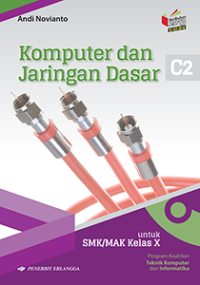 Image of Komputer dan Jaringan Dasar: Program Keahlian Teknik Komputer dan Informatika untuk SMK/MAK Kelas X