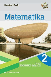 Image of Matematika untuk SMK/MAK Kelas XI: Berdasarkan Kurikulum 2013 KI-KD 2017