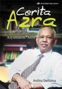 Image of Cerita Azra: Biografi Cendekiawan Muslim Azyumardi Azra