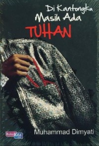 Image of Dikantongku Masih Ada Tuhan