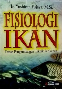 Image of Fisiologi Ikan : Dasar Pengembangan Teknik Perikanan