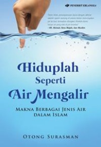 Image of Hiduplah Seperti Air Mengalir: Makna Berbagai Jenis Air dalam Islam