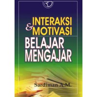 Image of Interaksi dan Motivasi Belajar Mengajar