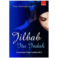 Image of Jilbab Itu Indah: Panduan bagi Muslimah