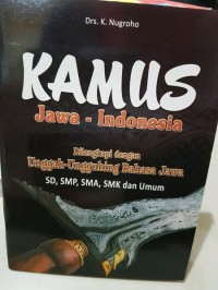 Image of Kamus Jawa - Indonesia (Dilengkapi dengan Unggah-Ungguhing Bahasa Jawa)