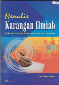 Image of Menulis Karangan Ilmiah (Kajian dan Penuntun dalam menyusun karya Tulis Ilmiah)