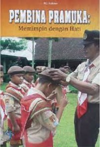 Image of Pembina Pramuka : Memimpin dengan Hati