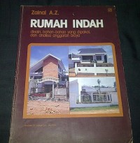 Image of Rumah Indah : Didesain, Bahan-Bahan yang Dipakai dan Anlisa Anggaran Biaya