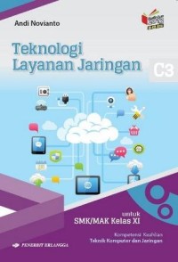Image of Teknologi Layanan Jaringan: Program Keahlian Teknik Komputer dan Jaringan Untuk SMK/MAK Kelas XI