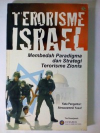 Image of Terorisme Israel: Membedah Paradigme dan Strategi Zionisme Israel
