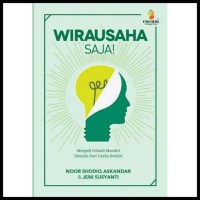 Image of Wirausaha Saja: Menjadi Pribadi Mandiri Dimulai dari Usaha Sendiri