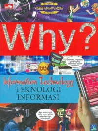 Image of Why? Information Technology (Why? Teknologi Informasi)