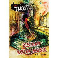Image of Seri Takut: Bisikan Kotak Musik