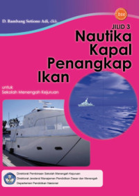 Image of Nautika Kapal Penangkap Ikan untuk Sekolah Menengah Kejuruan Jilid 3
