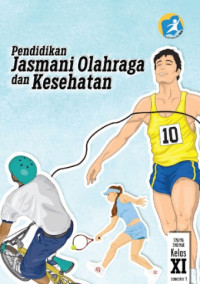 Image of Pendidikan Jasmani, Olahraga, dan Kesehatan untuk SMK/MAK Kelas XI Semester 1: Berdasarkan Kurikulum 2013