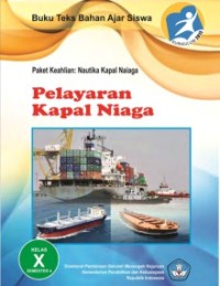 Image of Paket Keahlian Nautika Kapal Niaga: Pelayaran Kapal Niaga Kelas X Semester 4