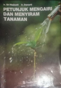 Image of Petunjuk Mengairi dan Menyiram Tanaman