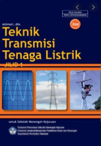 Image of Teknik Transmisi Tenaga Listrik Jilid 1 untuk SMK