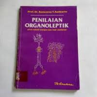 Image of Penilaian Organoleptik: Untuk Industri Pangan dan Hasil Pertanian