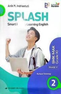 Image of SPLASH (Smart Path to Learning English) Phase F SMK/MAK Grade XI Rumpun Teknologi: Berdasarkan Kurikulum Merdeka