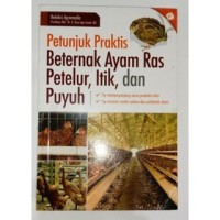 Image of Petunjuk Praktis Beternak Ayam Ras Petelur, Itik, dan Puyuh