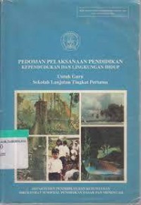 Image of Pedoman Pelaksanaan Pendidikan Kependudukan dan Lingkungan Hidup: Untuk Guru Sekolah Menengah Kejuruan