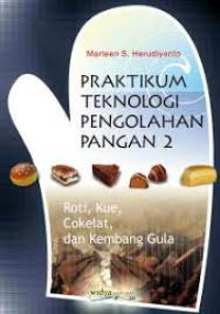 Image of Praktikum Teknologi Pengolahan Pangan 2: Roti, Kue, dan Kembang Gula