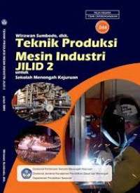 Image of Teknik Produksi Mesin Industri Untuk SMK Jilid 2