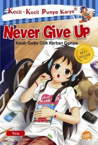 Image of Never Give Up: Kisah Gadis Cilik Korban Gempa