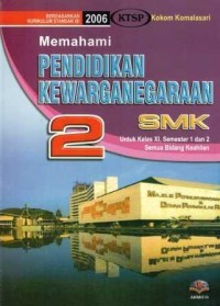 Image of Memahami Pendidikan Kewarganegaraan Untuk SMK Kelas XI Semester 1 dan 2 Semua Bidang Keahlian