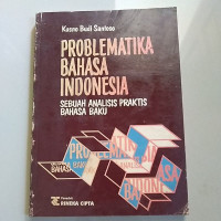Image of Problematika Bahasa Indonesia: Sebuah Analisis Praktis Bahasa Baku