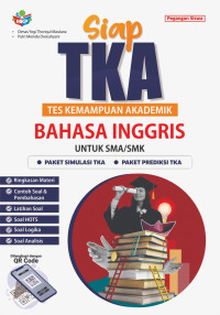 Image of Siap TKA Tes Kemampuan Akademik Bahasa Inggris untuk SMA/SMK/MA/MAK: Pegangan Siswa