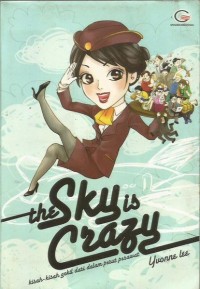 Image of The Sky is Crazy; Kisah-kisah Gokil dari Dalam Perut Pesawat